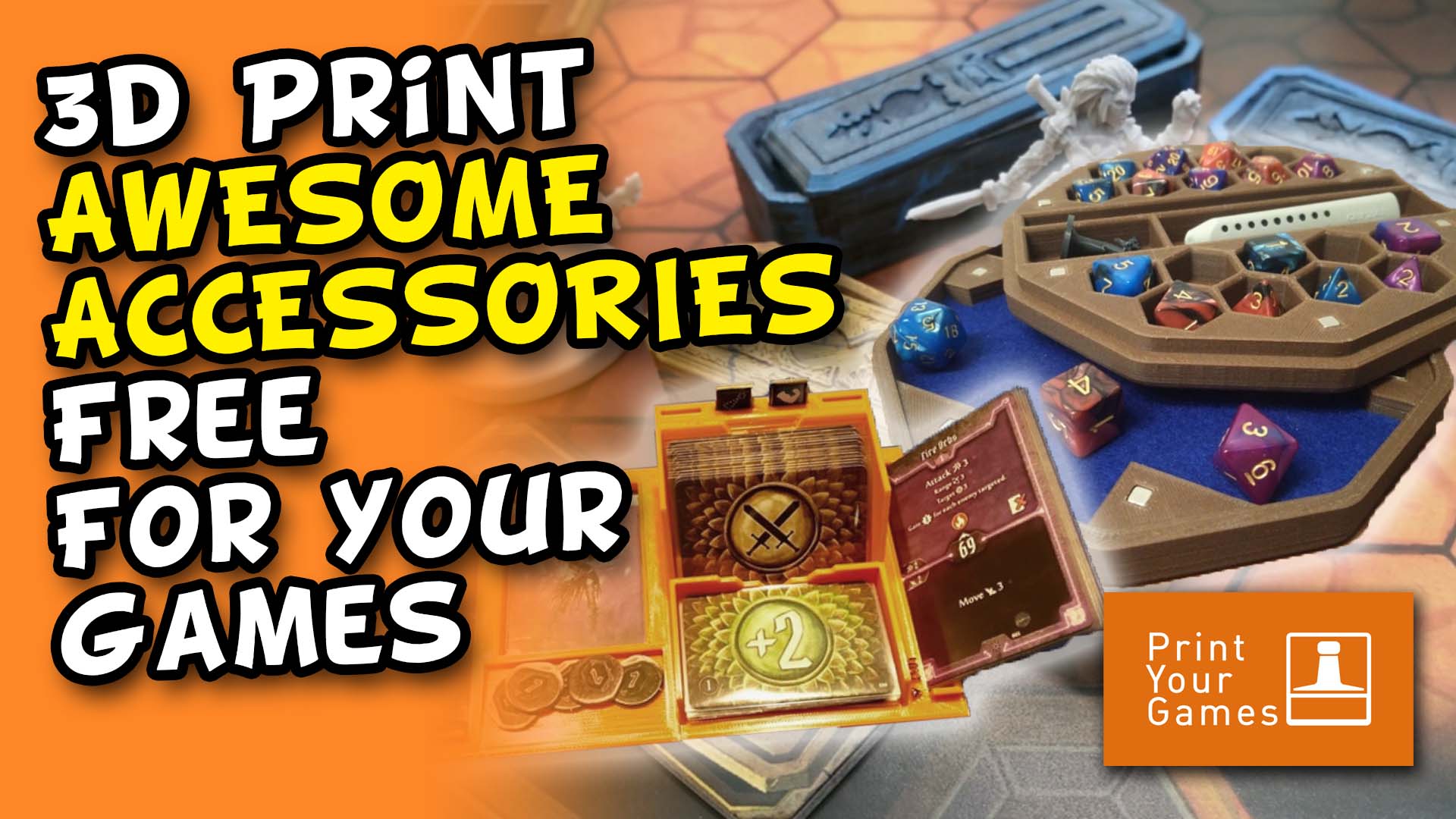 3d Print AWesome Accessories Free for Your Games - Print Your Games Podcast