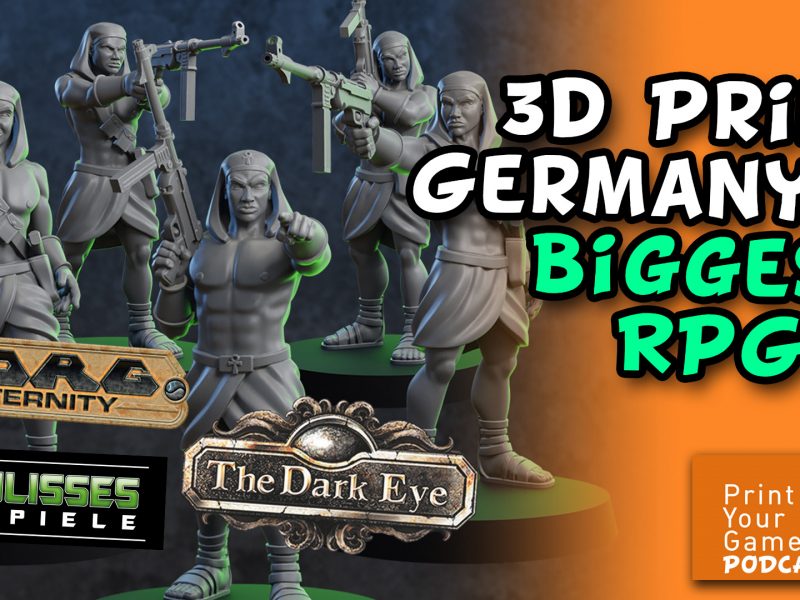 3d Print Germany's Biggest RPGS - Print Your Games Podcast