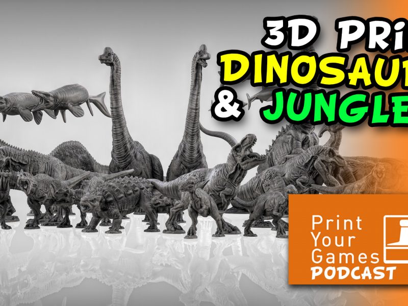 3D Print Dinosaurs & Jungles